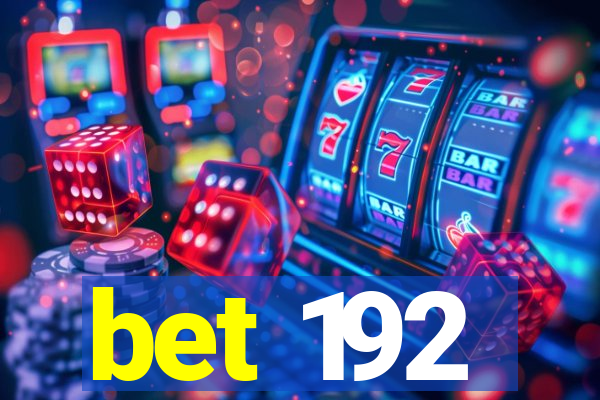 bet 192